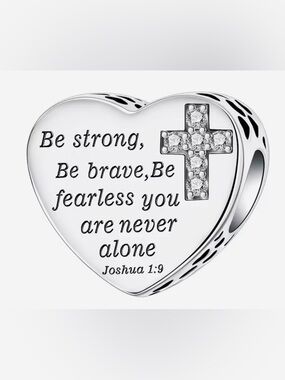 Silver Heart Charm “Be strong, Be brave, Be fearless you are never alone”